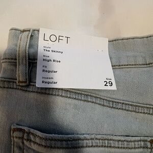 Loft size 29/8 skinny high rise jeans. NWT